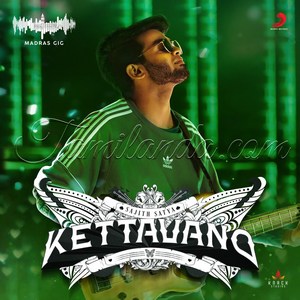 Kettavano (Madras Gig) - Single (2018) (Sajith Satya)